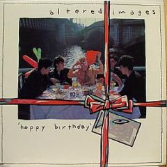 Altered Images - Happy Birthday - Epic