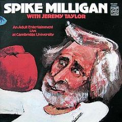 Spike Milligan With Jeremy Taylor - An Adult Entertainment Live At Cambridge University - Music For Pleasure