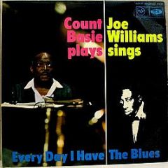 Count Basie / Joe Williams - Every Day I Have The Blues - Music For Pleasure