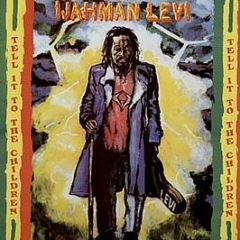 Ijahman Levi - Tell It To The Children - Tree Roots Records