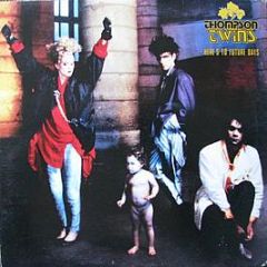 Thompson Twins - Here's To Future Days - Arista