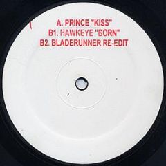 Prince / Hawkeye / Hypnosis - Kiss / Born / Bladerunner Re-Edit - White