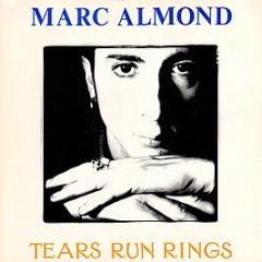 Marc Almond - Tears Run Rings - Parlophone