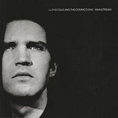 Lloyd Cole And The Commotions - Mainstream - Polydor