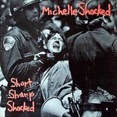 Michelle Shocked - Short Sharp Shocked - London Records