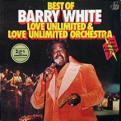 Barry White, Love Unlimited & Love Unlimited Orche - Best Of Barry White, Love Unlimited & Love Unlimited Orchestra - 20th Century Records