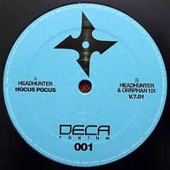 Headhunter & Orrphan 101 - Hocus Pocus / V.7.01 - Deca Rhythm