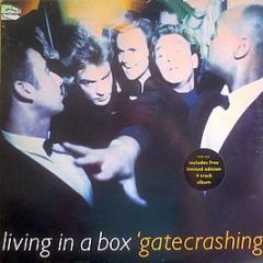 Living In A Box - Gatecrashing - Chrysalis