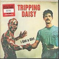 Tripping Daisy - I Got A Girl - Island Records