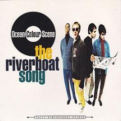 Ocean Colour Scene - The Riverboat Song - MCA
