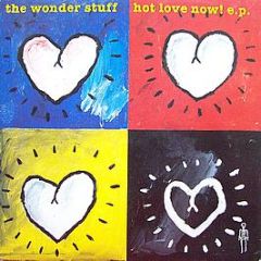 The Wonder Stuff - Hot Love Now! E.P. - Polydor