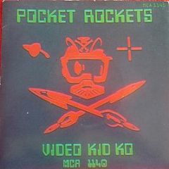Pocket Rockets - Video Kid K.O. - MCA