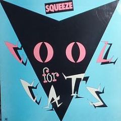 Squeeze - Cool For Cats - A&M Records
