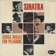 Frank Sinatra - Sinatra Sings Music For Pleasure - Capitol