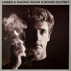 Roger Daltrey - Under A Raging Moon - 10 Records