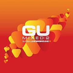 Various Artists - GU Mixed:2 - Global Underground Ltd.