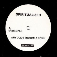 Spiritualized - Smile / Sway - Dedicated