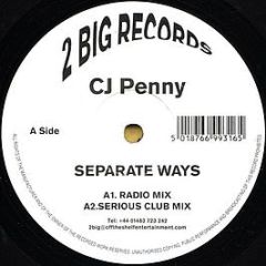Cj Penny - Separate Ways - 2 Big Records