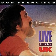 Don Francisco - Live In The UK - Myrrh