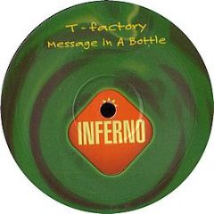 T Factory - Message In A Bottle - Inferno
