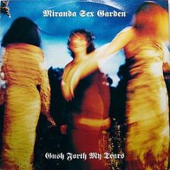 Miranda Sex Garden - Gush Forth My Tears - Mute