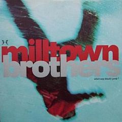 Milltown Brothers - Which Way Should I Jump? - A&M Records