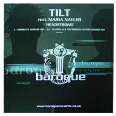 Tilt Feat. Maria Nayler - Headstrong (Remixes) (Disc 2) - Baroque