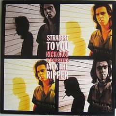 Nick Cave And The Bad Seeds - Straight To You / Jack The Ripper - Mute