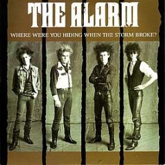 The Alarm - Where Were You Hiding When The Storm Broke? - I.R.S. Records