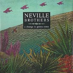 Neville Brothers - A Change Is Gonna Come - A&M Records