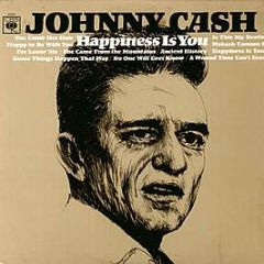 Johnny Cash - Happiness Is You - CBS