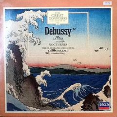 Claude Debussy - La Mer And Nocturnes. The Cleveland Orchestra. Lorin Maazel Conducting - Decca