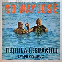 No Way José - Tequila (Español) - 4th & Broadway