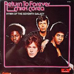 Return To Forever Featuring Chick Corea - Hymn Of The Seventh Galaxy - Polydor
