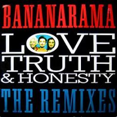 Bananarama - Love, Truth & Honesty (The Remixes) - London Records