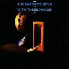 The Farmer's Boys - With These Hands - EMI