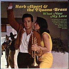 Herb Alpert & The Tijuana Brass - What Now My Love - A&M Records