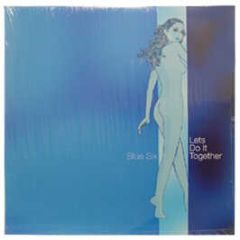 Blue 6 - Lets Do It Together - Naked Music 
