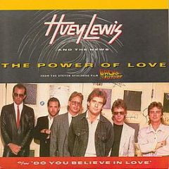 Huey Lewis And The News - The Power Of Love / Do You Believe In Love - Chrysalis