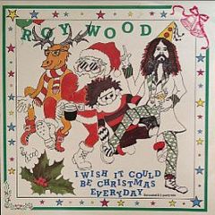 Roy Wood & Wizzard - I Wish It Could Be Christmas Everyday - Harvest