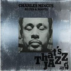Charles Mingus - Blues & Roots - Atlantic