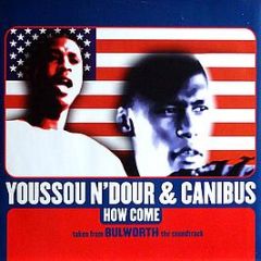 Youssou N'Dour & Canibus - How Come - Interscope Records