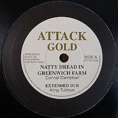 Cornell Campbell / King Tubby - Natty Dread In Greenwich Farm / Just A Moment - Attack Gold