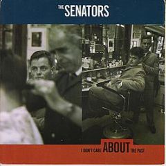 The Senators - I Don't Care About The Past - Virgin