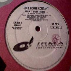 Soft House Company - What You Need... (Sealed Copy) - Irma Casadiprimordine