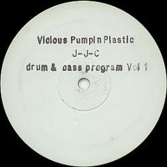 J-J-C - Drum & Bass Program Vol. 1 - Vicious Pumpin' Plastic