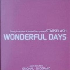 Charly Lownoise & Mental Theo Present Starsplash - Wonderful Days - All Around The World