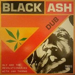 Sly & The Revolutionaries With Jah Thomas - Black Ash Dub - Trojan Records