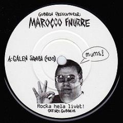 Marocco Fnurre - Galen Samba / Pelles Dub - Gubben Records