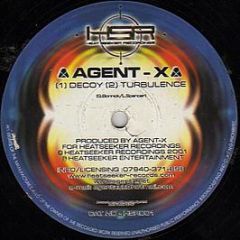Agent X - Decoy / Turbulence - Heatseeker Recordings